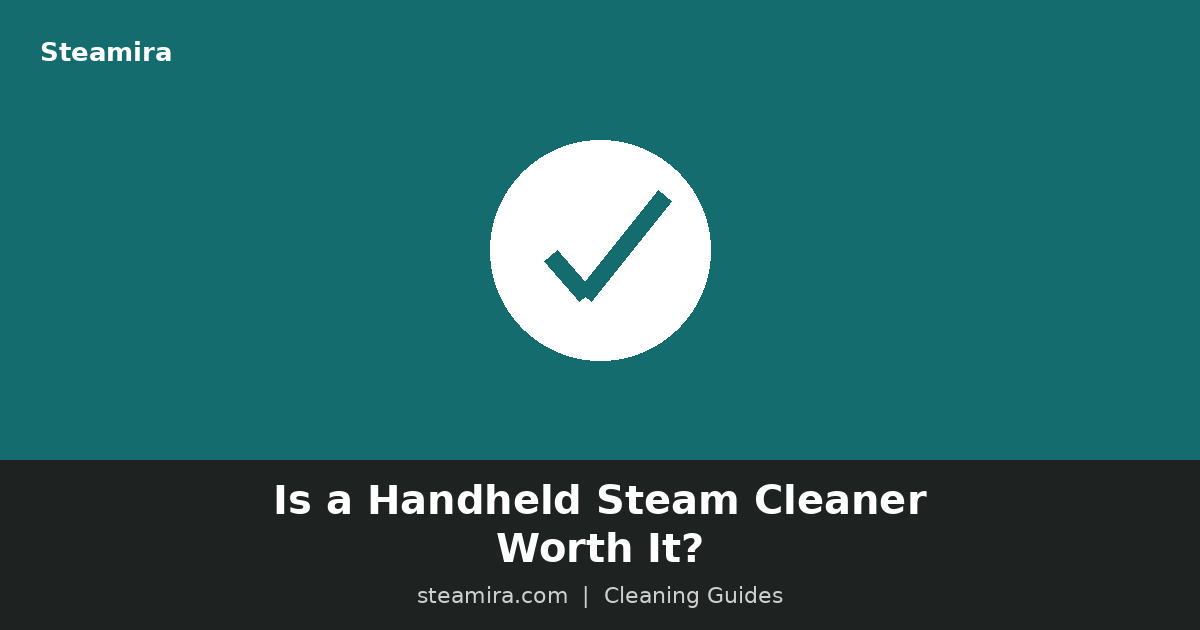 Is a Handheld Steam Cleaner Worth It? What It Actually Cleans (and What It Doesn't)